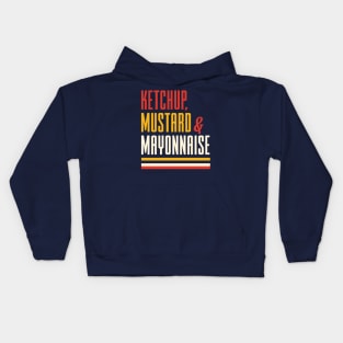 Ketchup Mustard and Mayonnaise Kids Hoodie